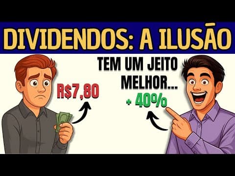 A Ilusão dos Dividendos – E o Que Realmente Faz Você Ficar Rico Investindo