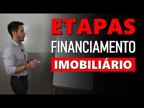 Quais as etapas de um financiamento imobiliário?