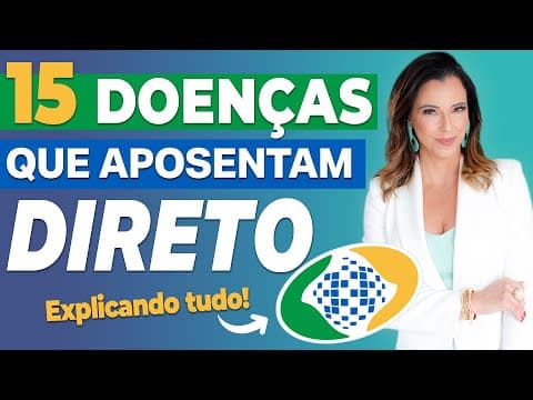 🟢 15 DOENÇAS QUE GARANTEM BENEFÍCIO DO INSS | Aposentadoria por Invalidez ou Auxílio-Doença?