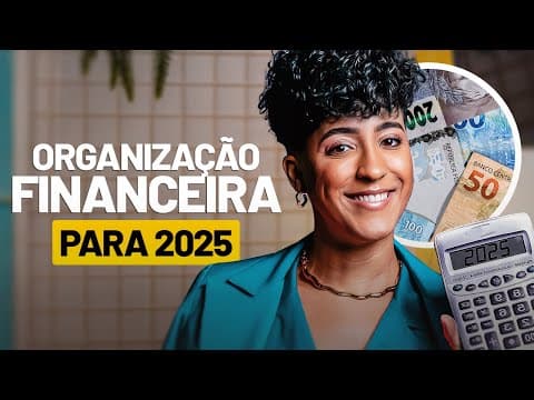 Como se organizar financeiramente para 2025