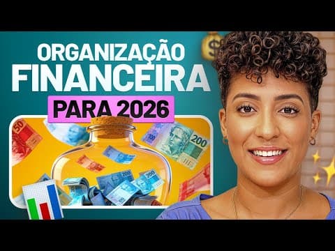 ASSISTA ESSE VÍDEO ANTES DO ANO ACABAR! | ORGANIZAÇÃO FINANCEIRA PARA 2026