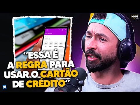 o JEITO CERTO de USAR O CARTÃO de CRÉDITO (com Primo Pobre) | PODCAST do MHM