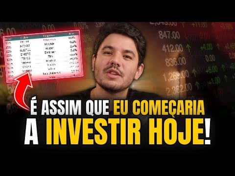 Como eu começaria a investir hoje?