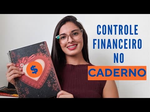Como fazer Controle Financeiro Pessoal no Caderno?