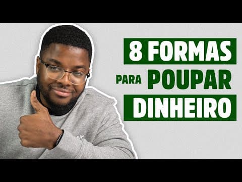 8 FORMAS PARA POUPAR MAIS DINHEIRO TODO FIM DO MÊS